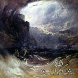 While Heaven Wept : Vast Oceans Lachrymose